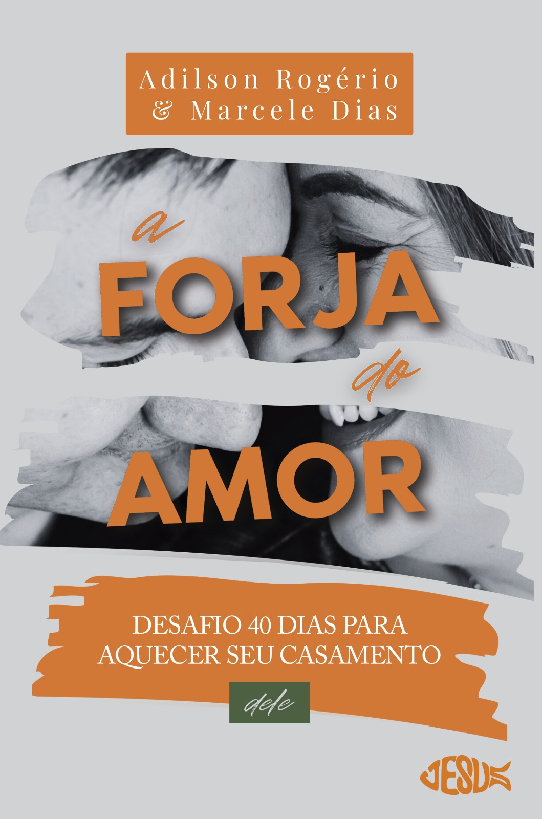 Capa A Forja do Amor — Dele